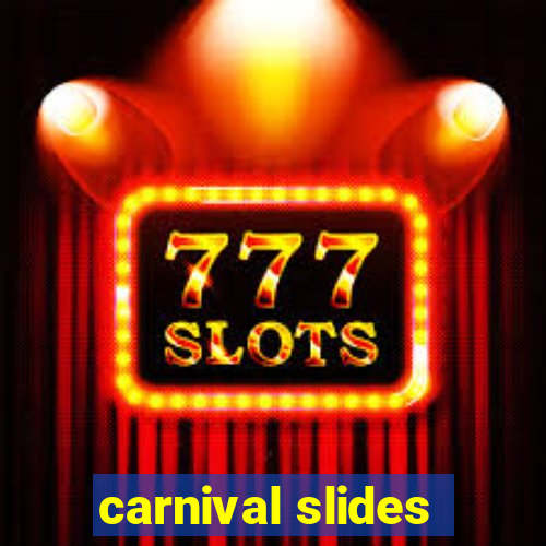 carnival slides