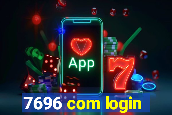 7696 com login