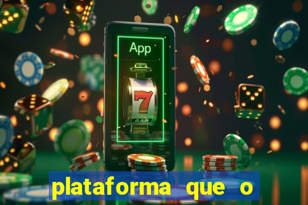 plataforma que o buzeira joga