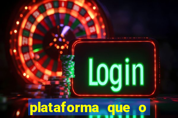 plataforma que o buzeira joga