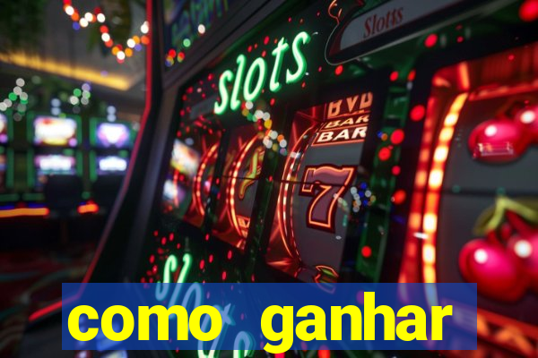 como ganhar dinheiro nos slots