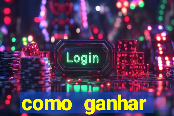 como ganhar dinheiro nos slots