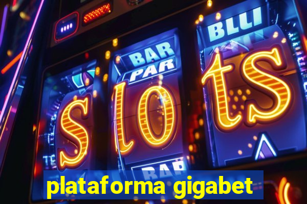 plataforma gigabet