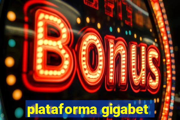 plataforma gigabet