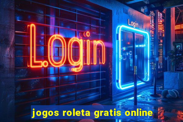 jogos roleta gratis online