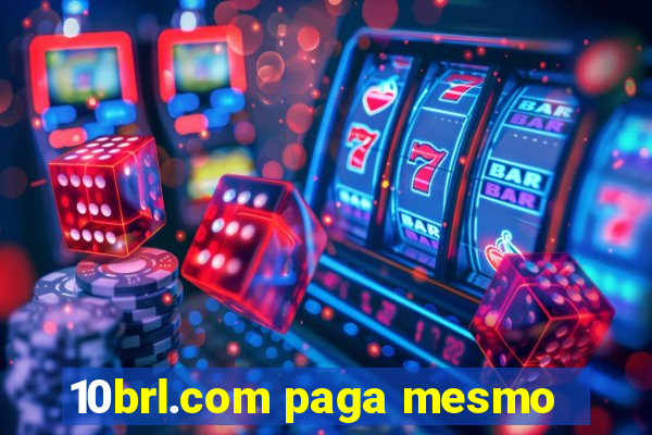 10brl.com paga mesmo