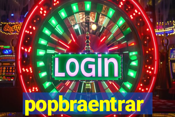 popbraentrar