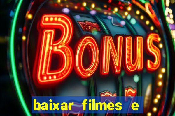 baixar filmes e series em mp4