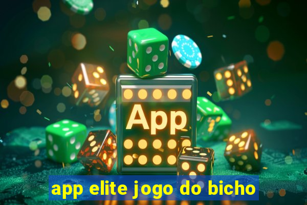 app elite jogo do bicho