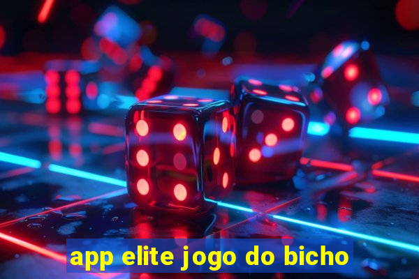 app elite jogo do bicho