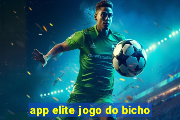 app elite jogo do bicho