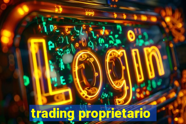 trading proprietario