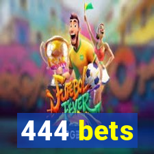 444 bets