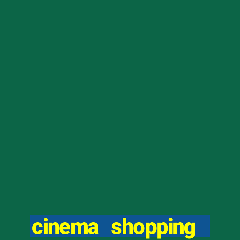 cinema shopping conquista sul