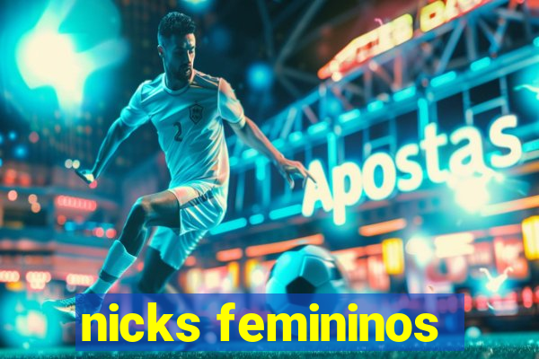 nicks femininos