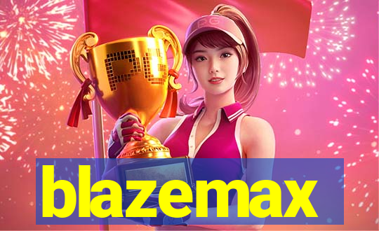 blazemax