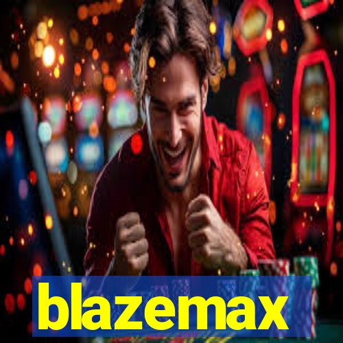 blazemax