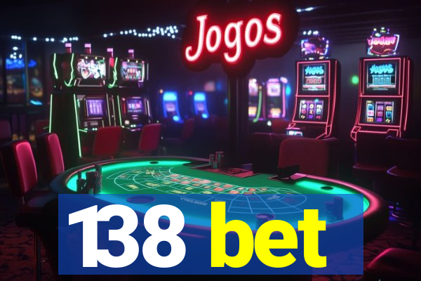 138 bet