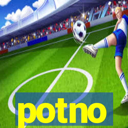 potno