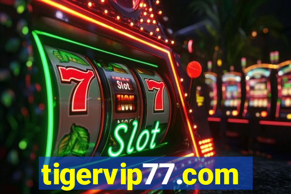 tigervip77.com