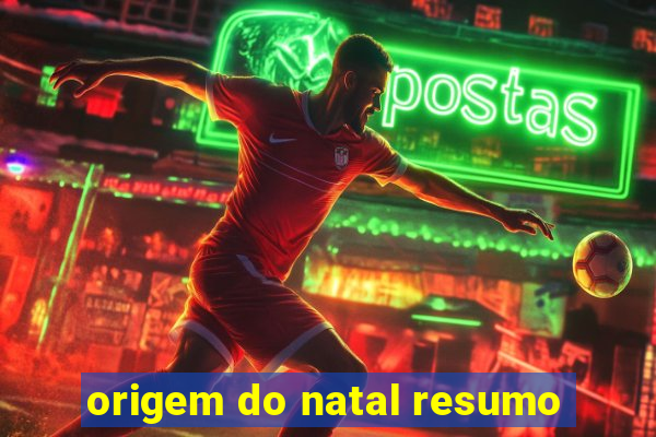 origem do natal resumo