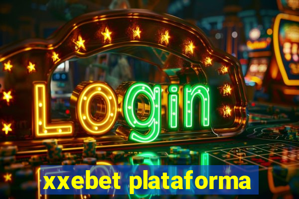 xxebet plataforma