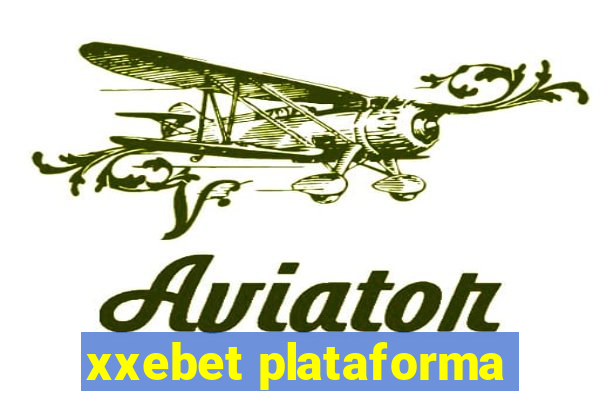 xxebet plataforma