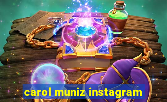 carol muniz instagram