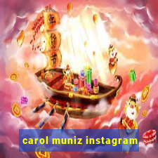 carol muniz instagram