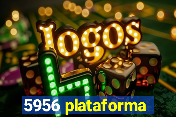 5956 plataforma