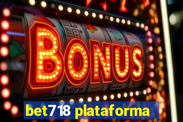 bet718 plataforma