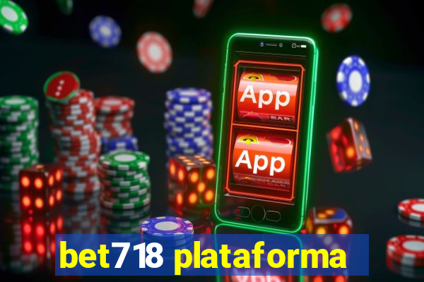 bet718 plataforma