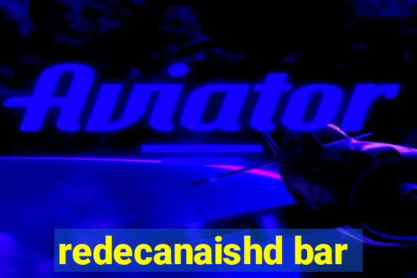 redecanaishd bar