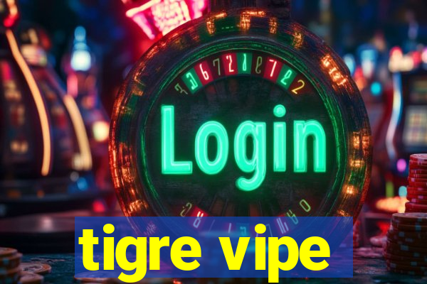 tigre vipe