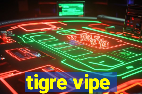 tigre vipe