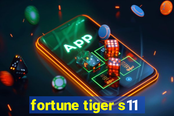 fortune tiger s11