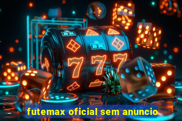 futemax oficial sem anuncio