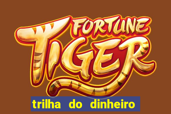 trilha do dinheiro gemeos investem