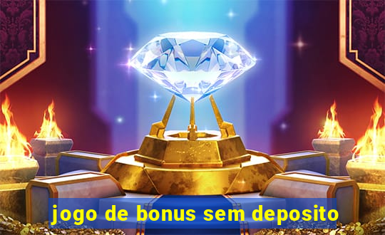 jogo de bonus sem deposito