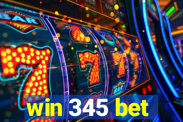 win 345 bet