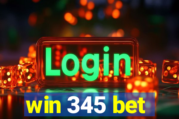 win 345 bet