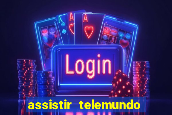 assistir telemundo no brasil