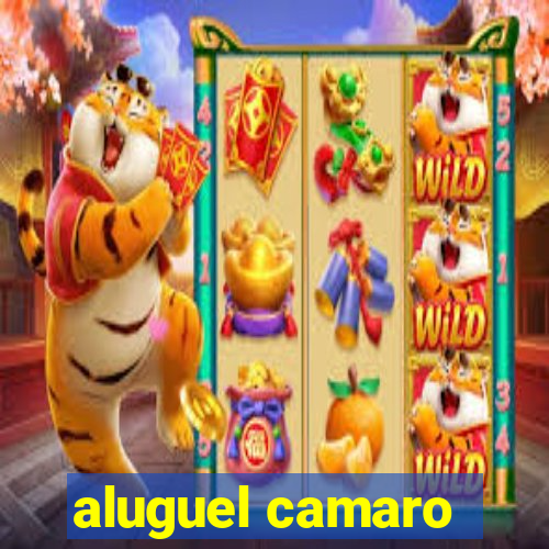 aluguel camaro