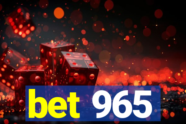 bet 965