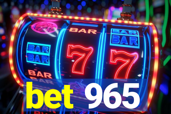 bet 965