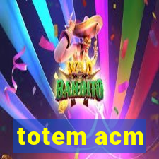 totem acm