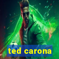 ted carona