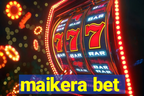 maikera bet