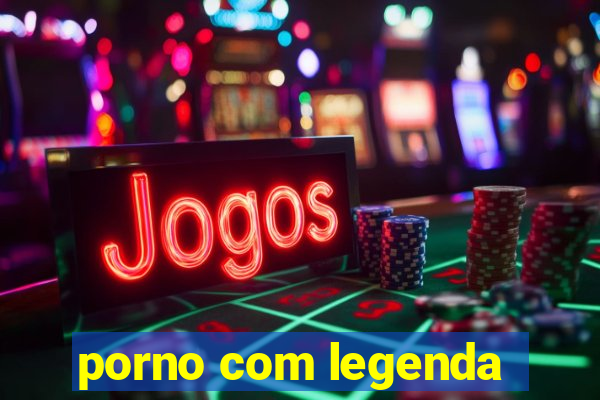 porno com legenda