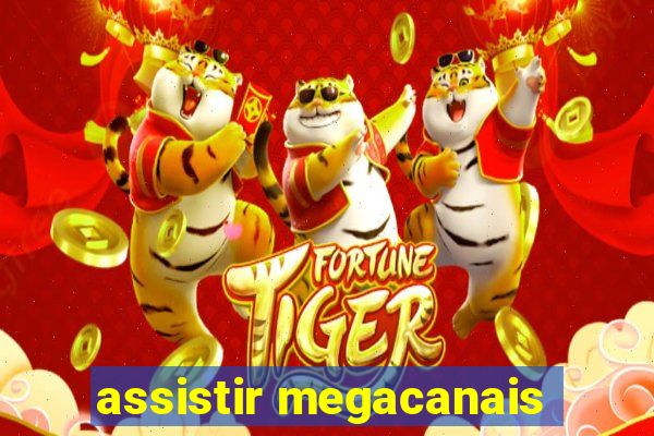 assistir megacanais